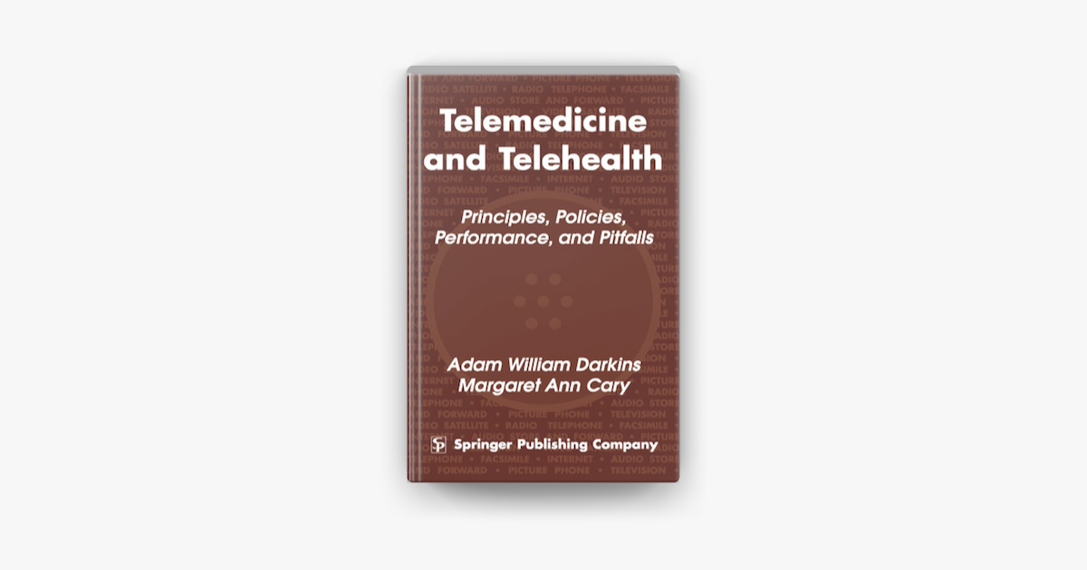 ‎Telemedicine and Telehealth by Adam Darkins MD, MPH, FRCS & Margaret ...
