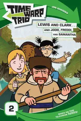 Read: Time Warp Trio: Lewis and Clark...and Jodie, Freddi, and Book Samantha