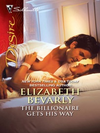 The Billionaire Gets His Way - Elizabeth Bevarly