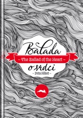 Book cover for Balada o Srdci - The Ballad of the Heart by Petra Hilbert, Marc Woodworth & iAdverti