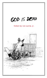 God Is Dead by Ron Currie