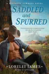 Saddled and Spurred by Lorelei James Book Summary, Reviews and Downlod