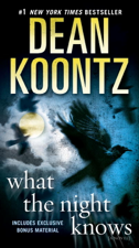 What the Night Knows (with bonus novella Darkness Under the Sun) - Dean Koontz Cover Art