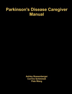 Parkinson's Disease Caregiver Manual by William Hanney, Ashley Bossenberger, Corrine Schimmek & Pete Wang