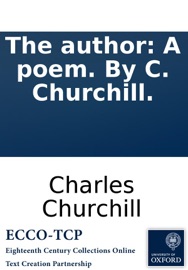 The author: A poem. By C. Churchill. - Charles Churchill
