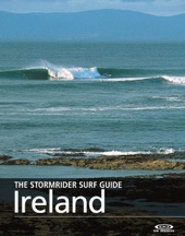 Book cover for The Stormrider Surf Guide Ireland by Bruce Sutherland & Roger Sharp