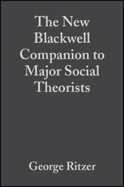 The New Blackwell Companion to Major Social Theorists