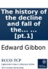 Book The history of the decline and fall of the Roman Empire: By Edward Gibbon, Esq; ... [pt.1]