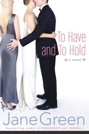 To Have and To Hold - Jane Green