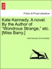 Book Kate Kennedy. A novel. By the Author of “Wondrous Strange,” etc. [Miss Barry.] Vol. I.