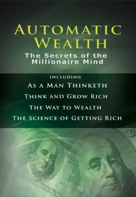 Read: Automatic Wealth:  Book The Secrets of the Millionaire Mind