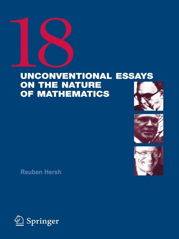 18 Unconventional Essays on the Nature of Mathematics cover