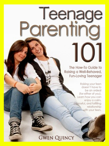 Teenage Parenting 101: The How-to Guide to Raising a Well-Behaved, Fun-Loving Teenager - Gwen Quincy Cover Art