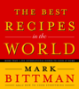 Mark Bittman - The Best Recipes in the World artwork
