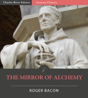The Mirror of Alchemy by Roger Bacon