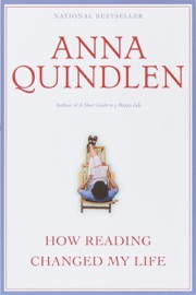 How Reading Changed My Life - Anna Quindlen