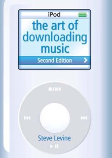 The Art of Downloading Music by STEVE LEVINE