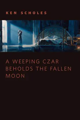 Read: A Weeping Czar Beholds the Fallen Book Moon