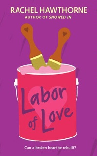 Labor of Love by Rachel Hawthorne
