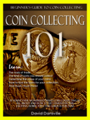 Coin Collecting 101: Beginner's Guide to Coin Collecting - David Dansville