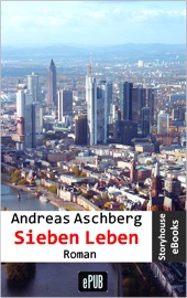 Sieben Leben - Andreas Aschberg