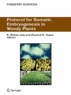 Protocol for Somatic Embryogenesis in Woody Plants by Shri Mohan Jain & Pramod K. Gupta