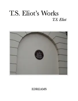 T.S. Eliot's Works
