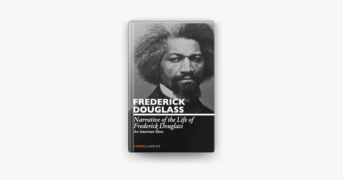 ‎Narrative of the Life of Frederick Douglass by Frederick Douglass on