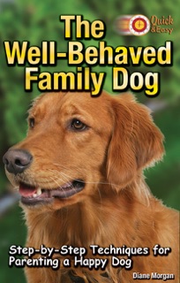 The Well-Behaved Family Dog by Diane Morgan