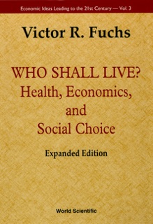 Who Shall Live? by Victor R Fuchs