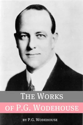 Read: Book The Works of P.G. Wodehouse (Annotated wi...