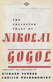 The Collected Tales of Nikolai Gogol - Nikolai Gogol, Richard Pevear & Larissa Volokhonsky