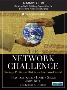 Read: The Network Challenge (Chapter 20): Relating Well: Building Capabilities for Sustaining Alliance Book Networks
