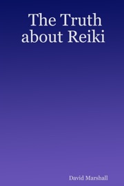 The Truth About Reiki