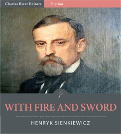 With Fire and Sword - Henryk Sienkiewicz