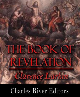 The Book of Revelation (Illustrated Edition) by Clarence Larkin