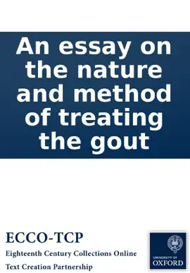 Read: An essay on the nature Book and method of treating the gout