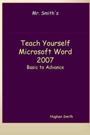 Teach Yourself Microsoft Word 2007 - Hughan Smith