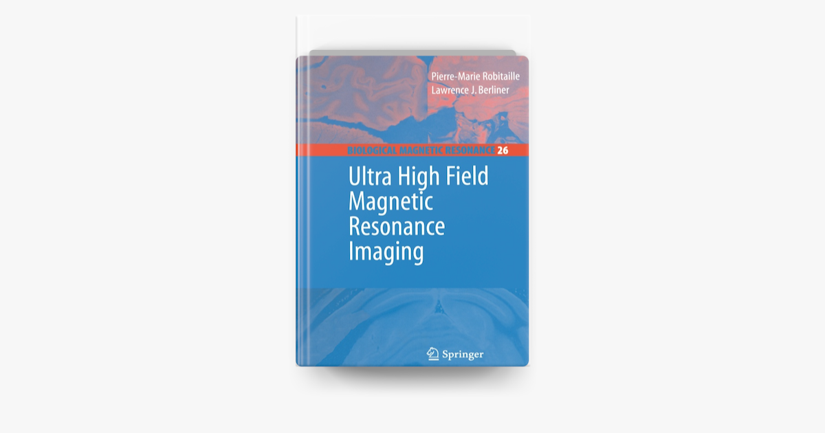 ‎Ultra High Field Magnetic Resonance Imaging by Pierre-Marie Robitaille ...