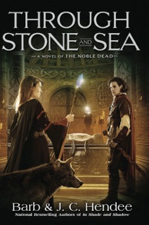Through Stone and Sea by Barb Hendee & J.C. Hendee