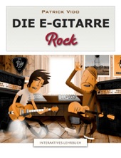 Book cover for Die E-Gitarre - Rock - Interaktives Lehrbuch by Patrick Vido
