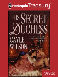 HIS SECRET DUCHESS - Gayle Wilson