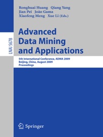 Advanced Data Mining and Applications - Ronghuai Huang, Qiang Yang, 简培, João Gama, Xiaofeng Meng & Xue Li