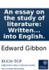 Book An essay on the study of literature: Written originally in French, by Edward Gibbon, Jun. Esq; Now first translated into English.