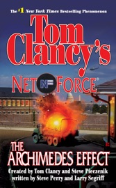 Tom Clancy's Net Force: The Archimedes Effect - Tom Clancy, Steve Pieczenik, Steve Perry & Larry Segriff