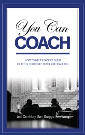 You Can Coach - Joel Comiskey, Ben Wong & Sam Scaggs