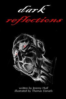 Dark Reflections by Jeremy Huff & Thomas Daniels