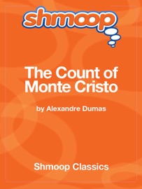 The Count of Monte Cristo: Complete Text with Integrated Study Guide from Shmoop - Shmoop