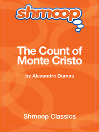 The Count of Monte Cristo: Complete Text with Integrated Study Guide from Shmoop