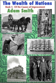 The Wealth of Nations – Book 1 - Adam Smith